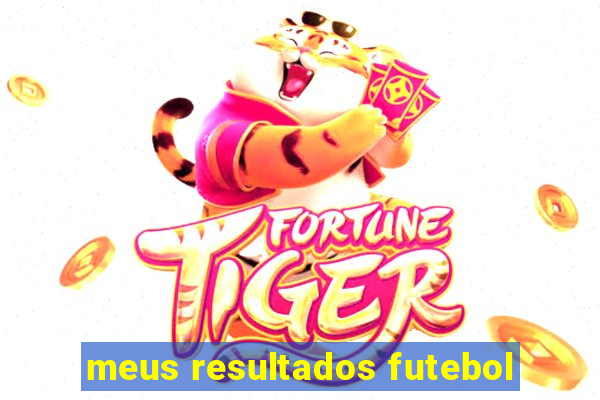 meus resultados futebol